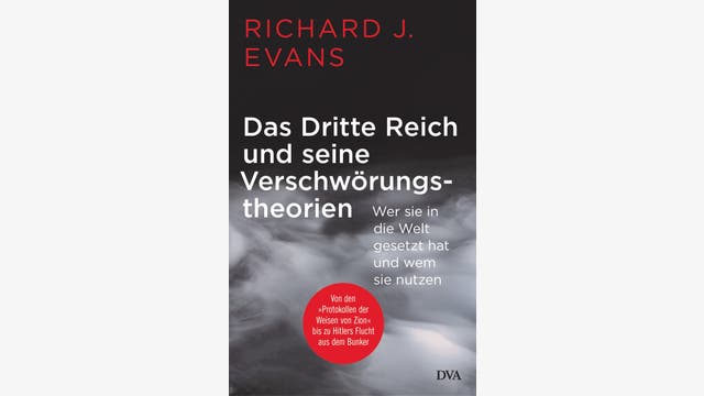 Richard J. Evans: Das Dritte Reich und seine Verschwörungstheorien