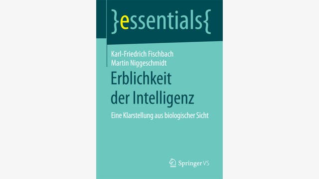 Karl-Friedrich Fischbach, Martin Niggeschmidt: Erblichkeit der Intelligenz