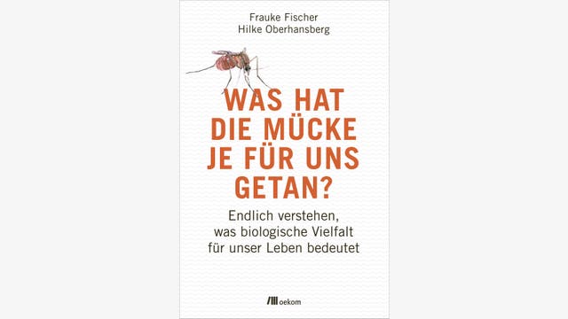 Frauke Fischer und Hilke Oberhansberg: Was hat die Mücke je für uns getan? 