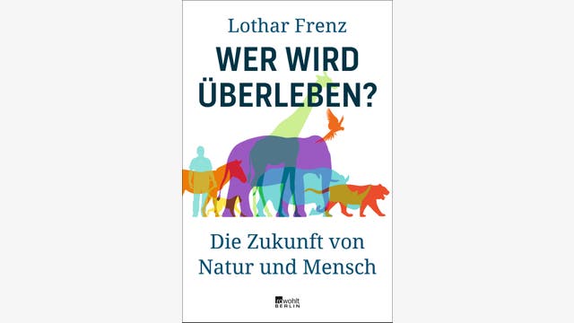 Lothar Frenz: Wer wird überleben?