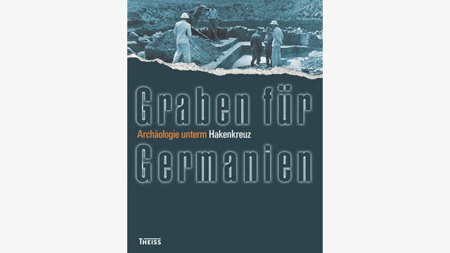 Sandra Geringer, Uta Halle (Hrsg.): Graben für Germanien