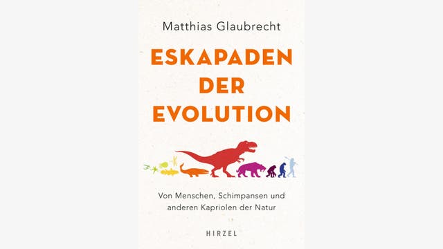 Matthias Glaubrecht: Eskapaden der Evolution