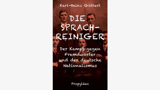 Karl-Heinz Göttert: Die Sprachreiniger