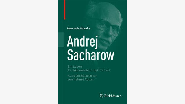 Gennady Gorelik: Andrej Sacharow