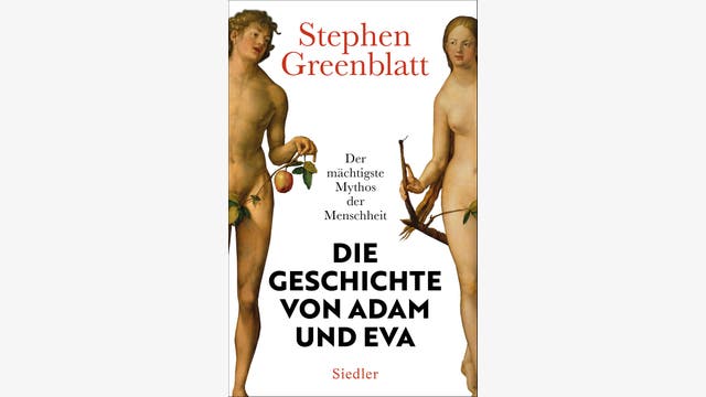 Stephen Greenblatt: Die Geschichte von Adam und Eva