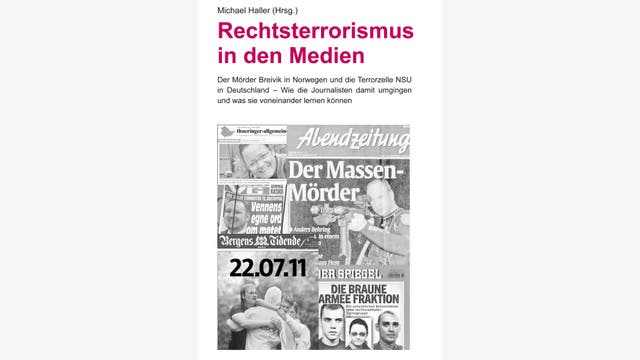 Michael Haller (Hrsg.): Rechtsterrorismus in den Medien