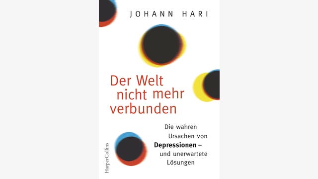 Johann Hari  : Der Welt nicht mehr verbunden 