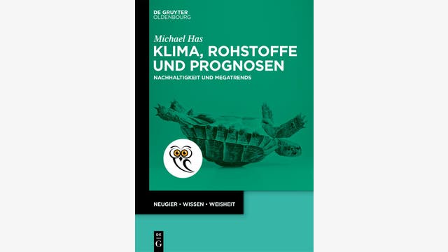 Michael Has: Klima, Rohstoffe und Prognosen