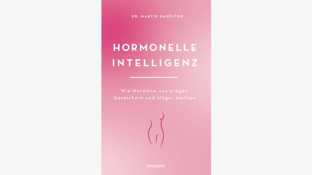 Martie Haselton  : Hormonelle Intelligenz  