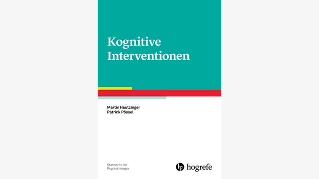 Martin Hautzinger, Patrick Pössel: Kognitive Interventionen