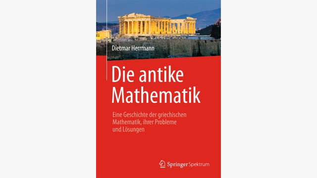 Dietmar Herrmann: Die antike Mathematik