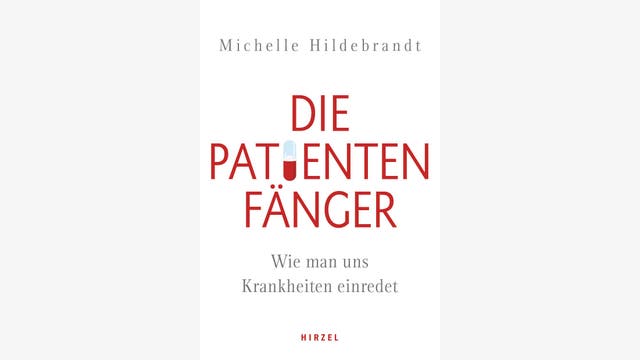 Michelle Hildebrandt: Die Patientenfänger