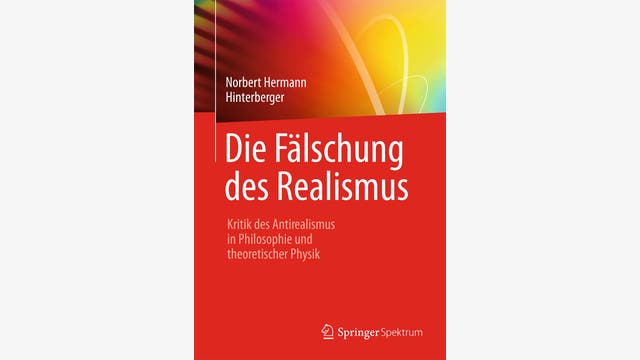 Norbert Hermann Hinterberger: Die Fälschung des Realismus