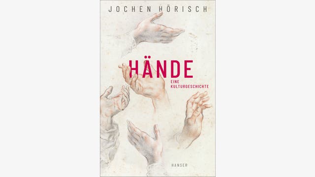 Jochen Hörisch: Hände
