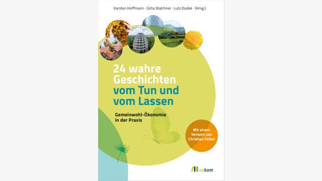 Karsten Hoffmann, Gitta Walchner, Lutz Dudek (Hg.): 24 wahre Geschichten vom Tun und vom Lassen
