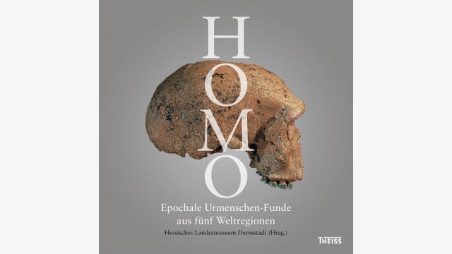 Hessisches Landesmuseum Darmstadt (Hg.): Homo