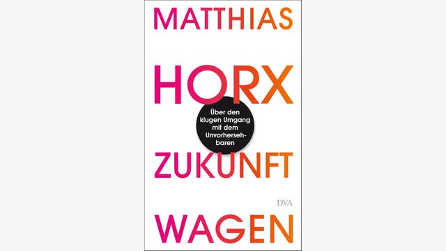 Mathias Horx: Zukunft wagen