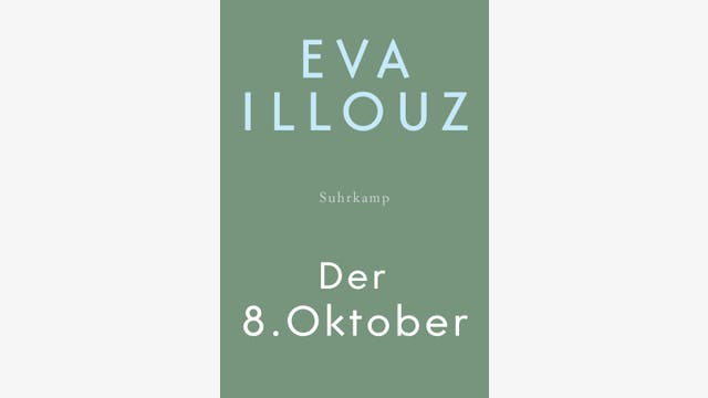 Eva Illouz: Der 8. Oktober