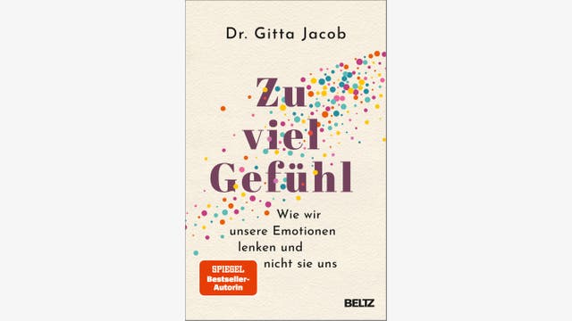 Gitta Jacob: Zu viel Gefühl
