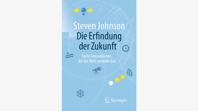 Steven Johnson: Die Erfindung der Zukunft