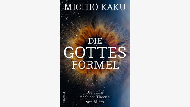 Michio Kaku: Die Gottesformel
