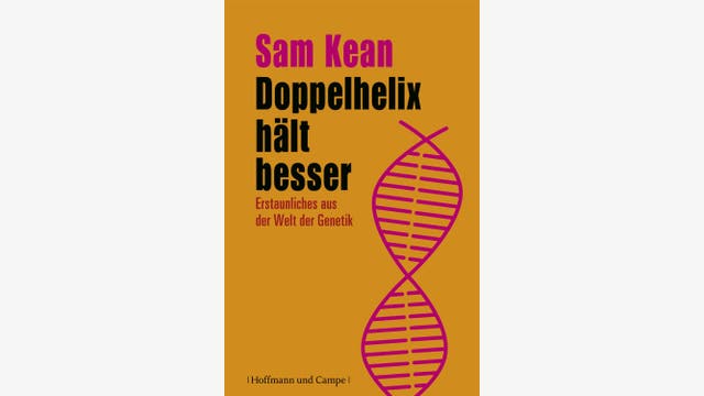 Sam Kean: Doppelhelix hält besser