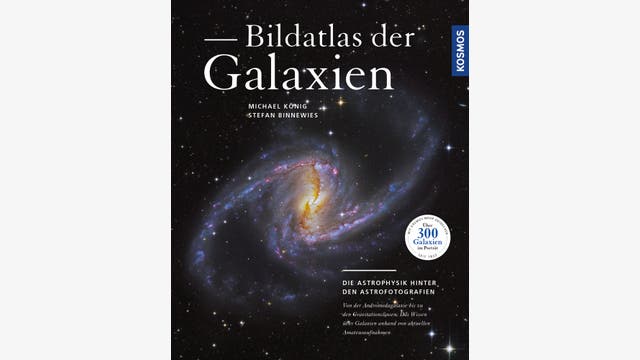 Michael König, Stefan Binnewies: Bildatlas der Galaxien
