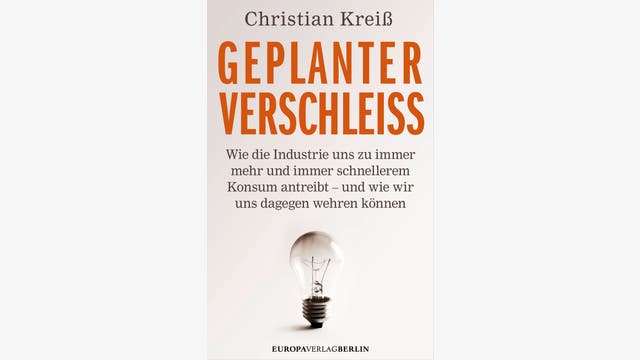 Christian Kreiß: Geplanter Verschleiß