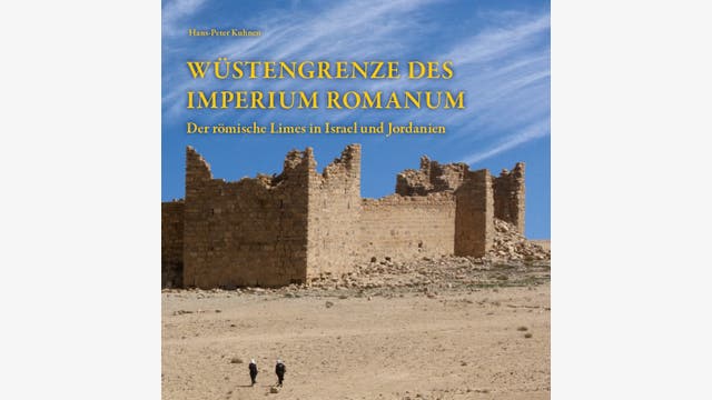 Hans-Peter Kuhnen: Wüstengrenze des Imperium Romanum