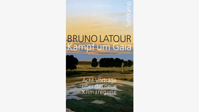 Bruno Latour: Kampf um Gaia