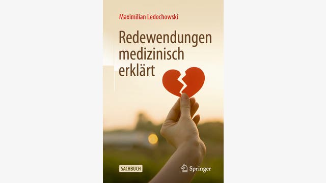 Maximilian Ledochowski: Redewendungen medizinisch erklärt