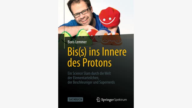 Boris Lemmer: Bis(s) ins Innere des Protons