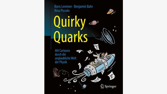 Boris Lemmer, Benjamin Bahr, Rina Piccolo: Quirky Quarks