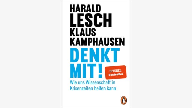 Harald Lesch, Klaus Kamphausen : Denkt mit!