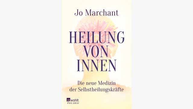 Jo Marchant: Heilung von innen