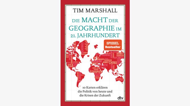 Tim Marshall : Die Macht der Geographie im 21. Jahrhundert