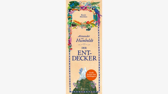 Rocío Martínez: Alexander von Humboldt – der Entdecker