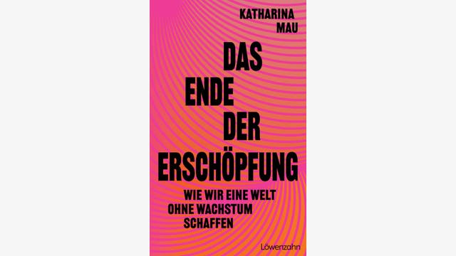 Katharina Mau: Das Ende der Erschöpfung