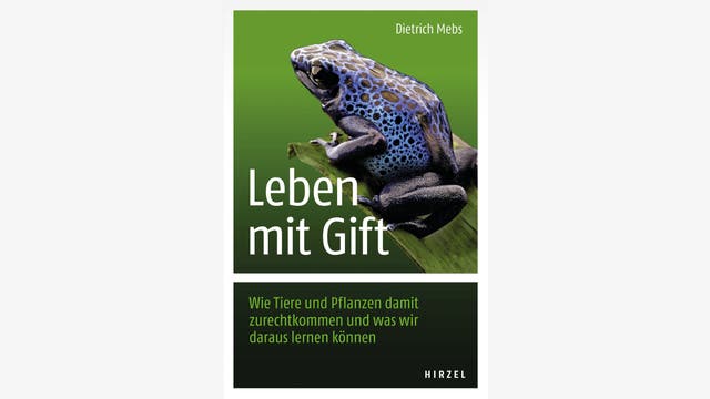 Dietrich Mebs: Leben mit Gift