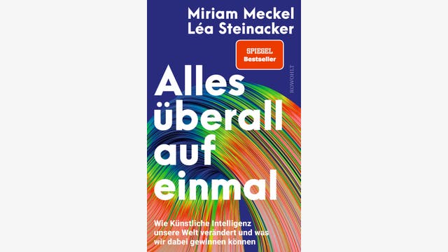 Miriam Meckel, Léa Steinacker: Alles überall auf einmal