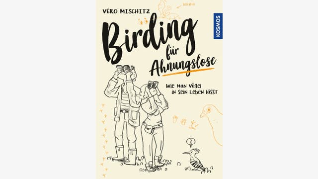 Véro Mischitz  : Birding für Ahnungslose