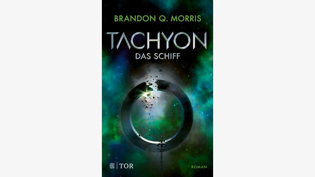 Brandon Q. Morris: Tachyon: Das Schiff