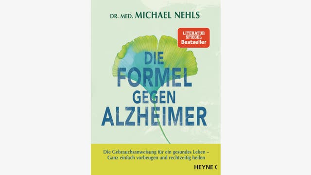 Michael Nehls: Die Formel gegen Alzheimer