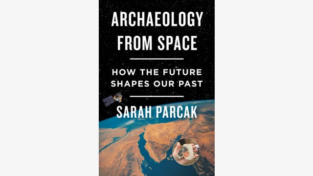 Sarah Parcak: Archaeology from Space