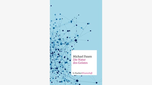 Michael Pauen: Die Natur des Geistes