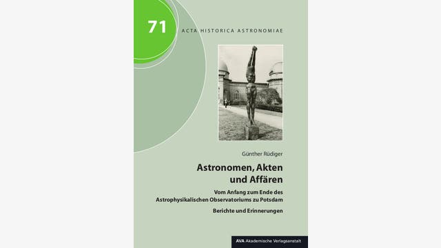 Günther Rüdiger: Astronomen, Akten und Affären