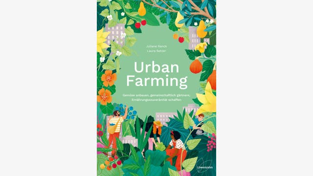  Juliane Ranck, Laura Setzer: Urban Farming