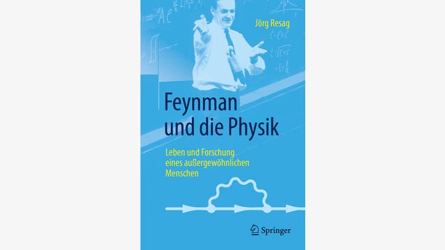 Jörg Resag: Feynman und die Physik