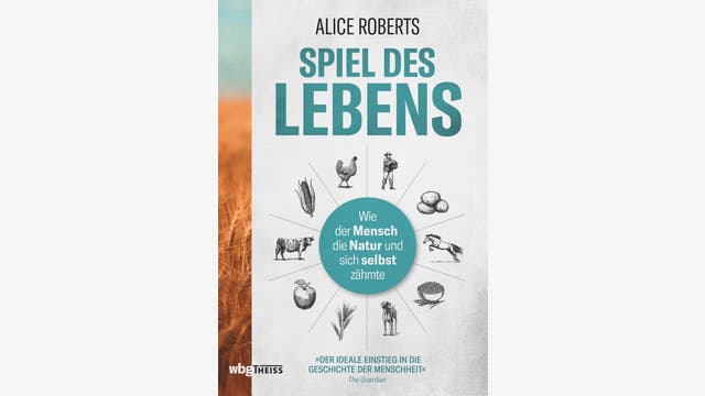Alice Roberts: Spiel des Lebens
