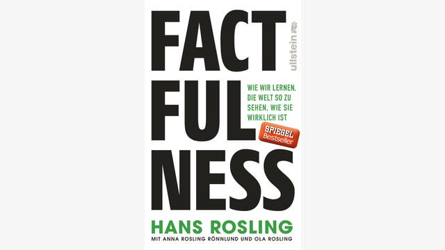 Hans Rosling, mit Anna Rosling Rönnlund und Ola Rosling: Factfulness